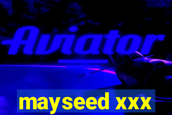 mayseed xxx